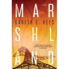 Marshland - Gareth E. Rees