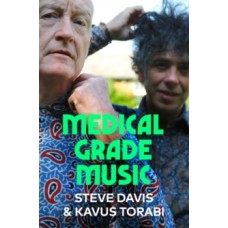 Medical Grade Music - Steve Davis & Kavus Torabi 