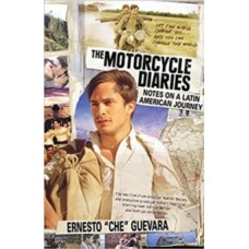 The Motorcycle Diaries : Notes on a Latin American Journey - Ernesto Che Guevara 