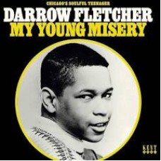 Darrow Fletcher - My Young Misery 