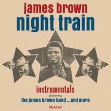 James Brown - Night Train Instrumentals