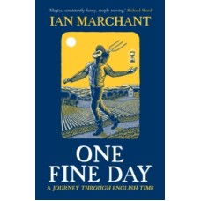 One Fine Day - Ian Marchant