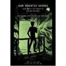 Our Haunted Shores : Tales from the Coasts of the British Isles -  Emily Alder, Jimmy Packham, Joan Passey 