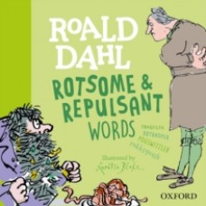 Roald Dahl Rotsome & Repulsant Words - Susan Rennie, Roald Dahl, & Quentin Blake
