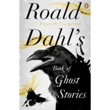 Roald Dahl's Book of Ghost Stories - Roald Dahl