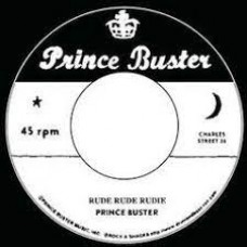 Prince Buster - Rude Rude Rudie (Don't Throw Stones) & Prince Buster's All Stars – Prince Of Peace (Alternate Take)