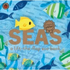 Seas: A lift-the-flap eco book - Carmen Saldana