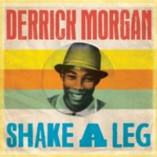 Derrick Morgan - Shake a Leg 