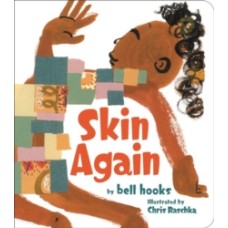 Skin Again - Bell Hooks & Chris Raschka