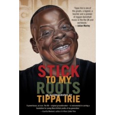 Stick To My Roots - Tippa Irie