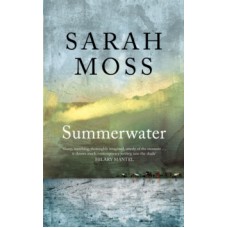 Summerwater - Sarah Moss 