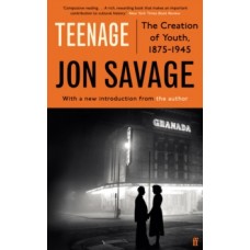 Teenage - Jon Savage