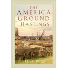 The America Ground, Hastings - Steve Peak
