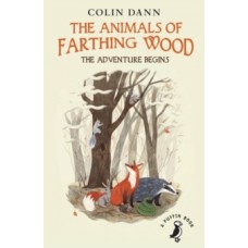 The Animals of Farthing Wood: The Adventure Begins - Colin Dann