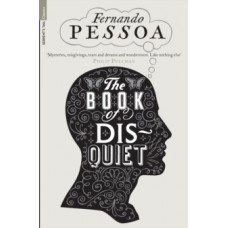 The Book of Disquiet -  Fernando Pessoa & William Boyd