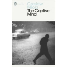 The Captive Mind - Czeslaw Milosz