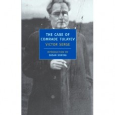 The Case Of Comrade Tulayev - Victor Serge