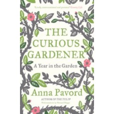 The Curious Gardener -  Anna Pavord 