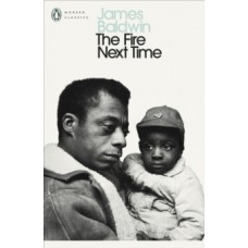 The Fire Next Time - James Baldwin 
