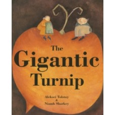 The Gigantic Turnip - Aleksei Tolstoy & Niamh Sharkey