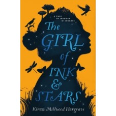 The Girl of Ink & Stars - Kiran Millwood Hargrave 