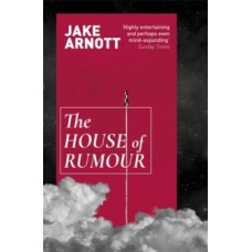 The House of Rumour - Jake Arnott