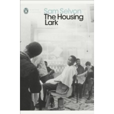 The Housing Lark - Sam Selvon