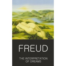 The Interpretation of Dreams -  Sigmund Freud