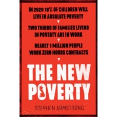 The New Poverty -  Stephen Armstrong