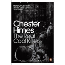 The Real Cool Killers - Chester Himes 