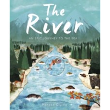 The River : An Epic Journey to the Sea - Patricia Hegarty  & Hanako Clulow