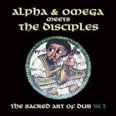 Alpha & Omega and The Disciples - The Sacred Art Of Dub Vol 2 