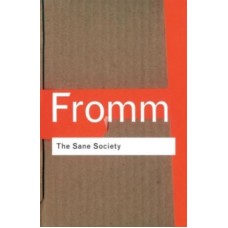 The Sane Society - Erich Fromm 