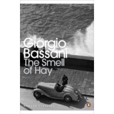 The Smell of Hay - Giorgio Bassani 