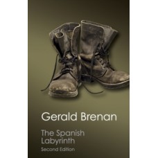 The Spanish Labyrinth  - Gerald Brenan 