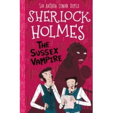 The Sussex Vampire - Arthur Conan Doyle & Arianna Bellucci