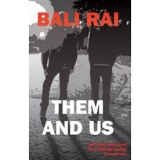 Them and Us - Bali Rai 