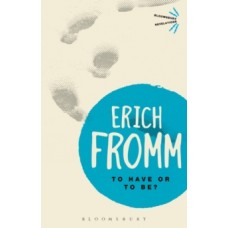 To Have or To Be? - Erich Fromm 