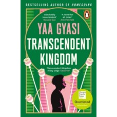 Transcendent Kingdom - Yaa Gyasi 