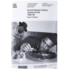 Sound System Culture Jamaica & UK - Wayne Tippetts