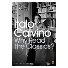Why Read the Classics? - Italo Calvino 