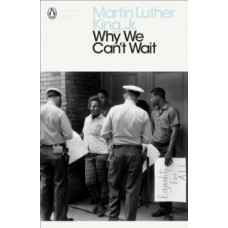 Why We Can't Wait - Martin Luther King Jr.