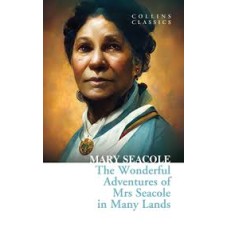 The Wonderful Adventures of Mrs Seacole in Many Lands - Mary Seacole