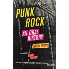 Punk Rock: An Oral History - John Robb