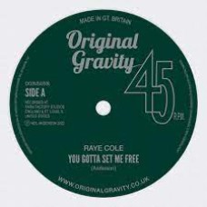 Raye Cole - You Gotta Set Me Free/ Rachel Maxann - You Gotta Set Me Free